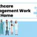 Healthcare Management Work from Home